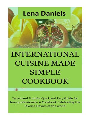 cover image of INTERNATIONAL CUISINE MADE SIMPLE COOKBOOK